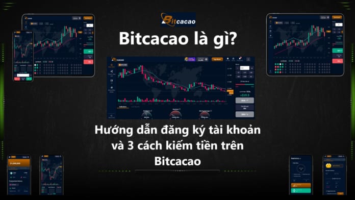 Bitcacao là gì? làm sao để kiếm được tiền với sàn bitcacao