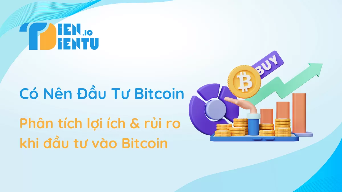 Có nên đầu tư vào Bitcoin?