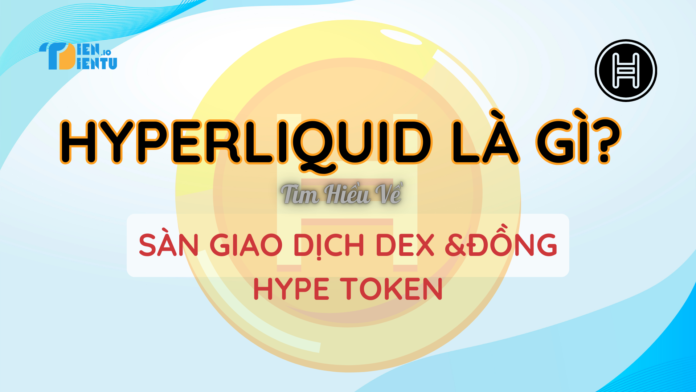 Hyperliquid Là Gì? Hyperliquid Là Gì?