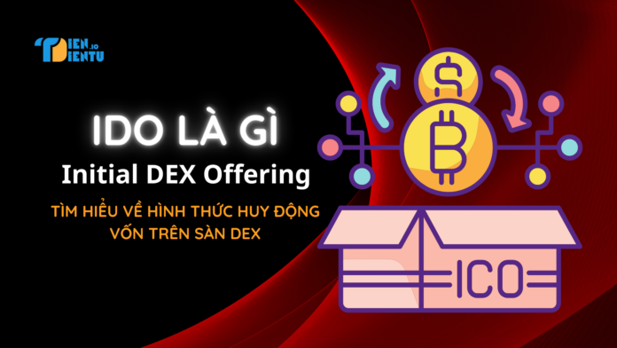 IDO Là Gì? IDO Là Gì?